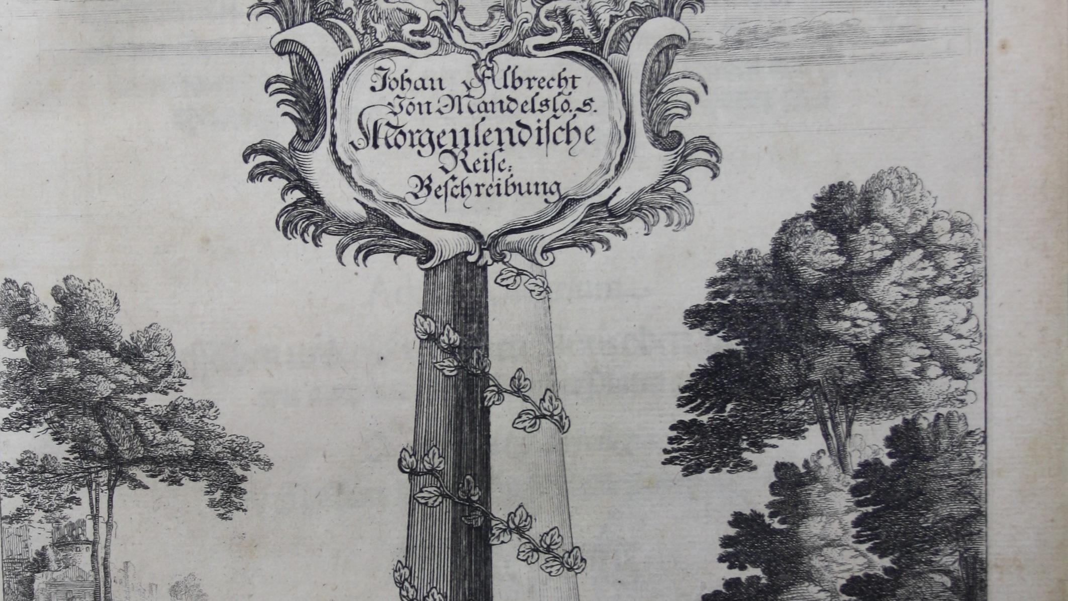 Titelkupfer - Johann Albrecht von Mandelso, Adam Olearius, Morgenländische Reyse-Beschreibung Hamburg, Schleswig 1658 (Martinus-Bibliothek Mainz, 13/1063)